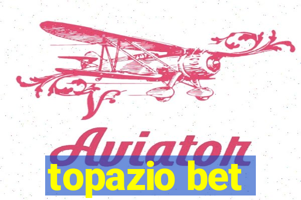 topazio bet