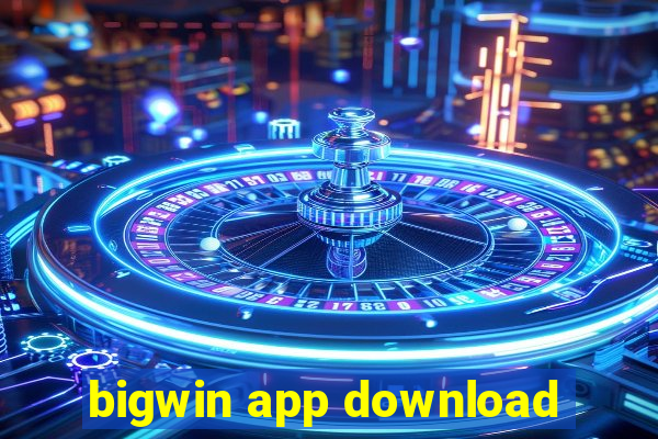 bigwin app download