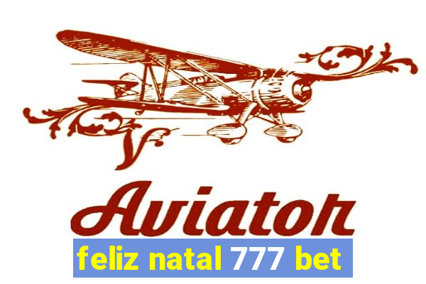 feliz natal 777 bet