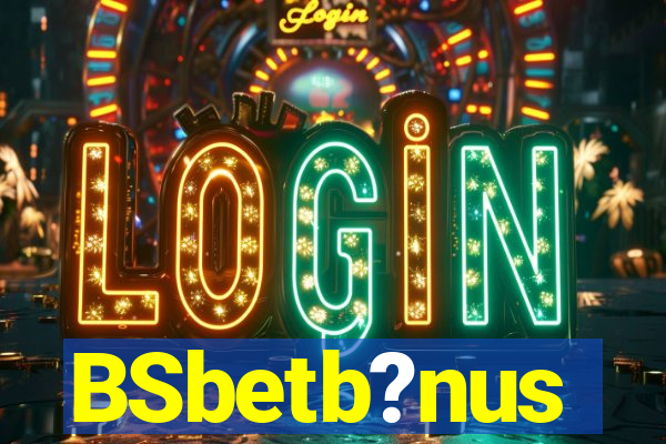 BSbetb?nus