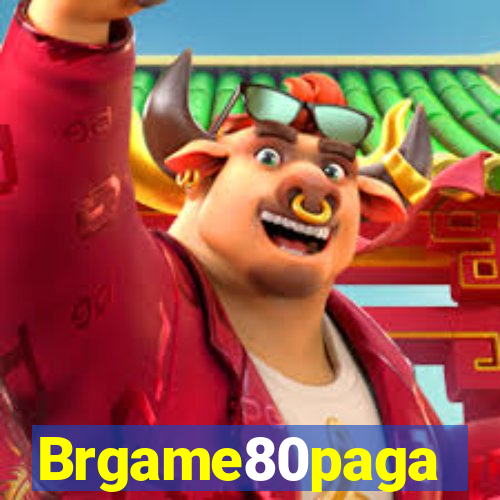 Brgame80paga