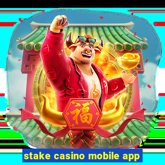 stake casino mobile app