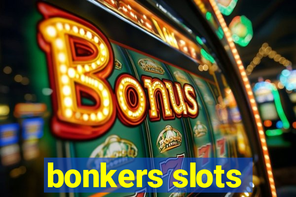 bonkers slots