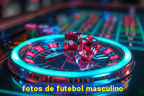 fotos de futebol masculino