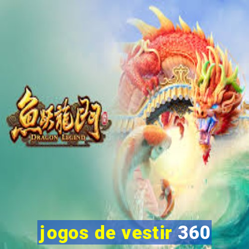 jogos de vestir 360