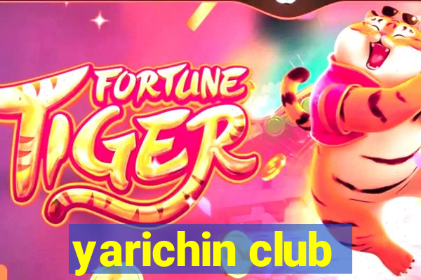 yarichin club