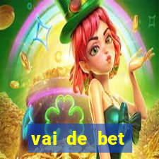 vai de bet esportes da sorte