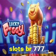 slots br 777