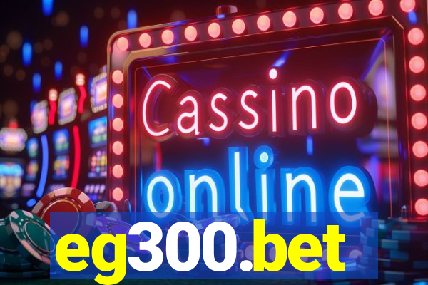 eg300.bet