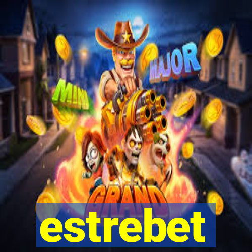 estrebet