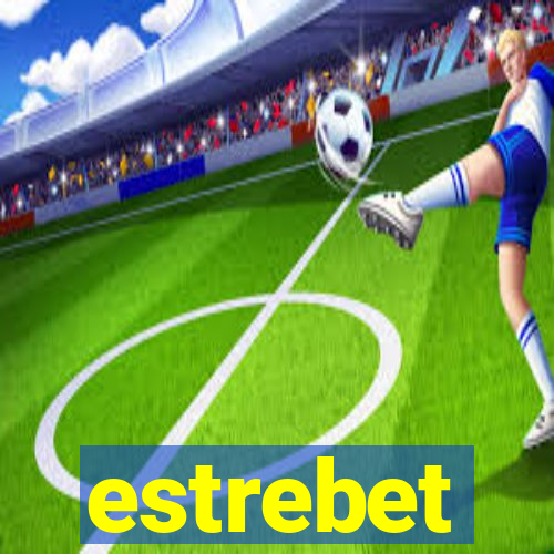 estrebet