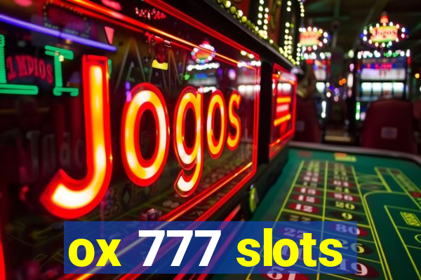 ox 777 slots