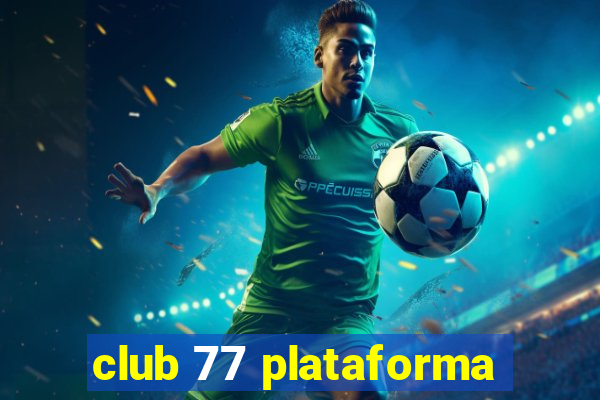 club 77 plataforma