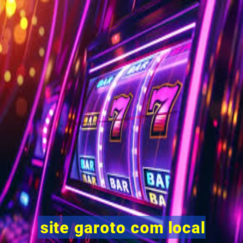 site garoto com local