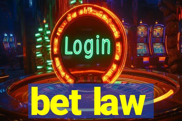 bet law