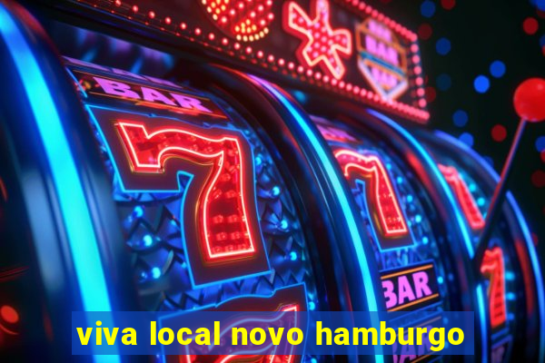 viva local novo hamburgo