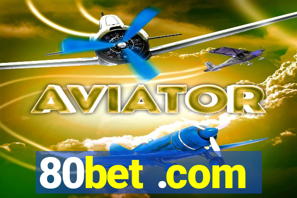 80bet .com