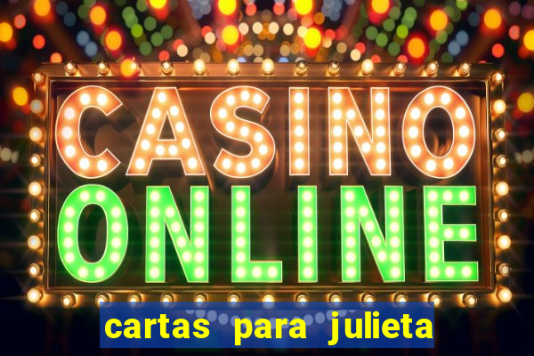 cartas para julieta download dublado hd