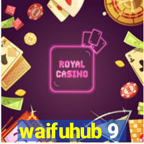 waifuhub 9