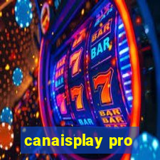 canaisplay pro