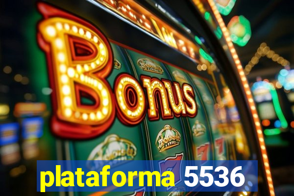 plataforma 5536