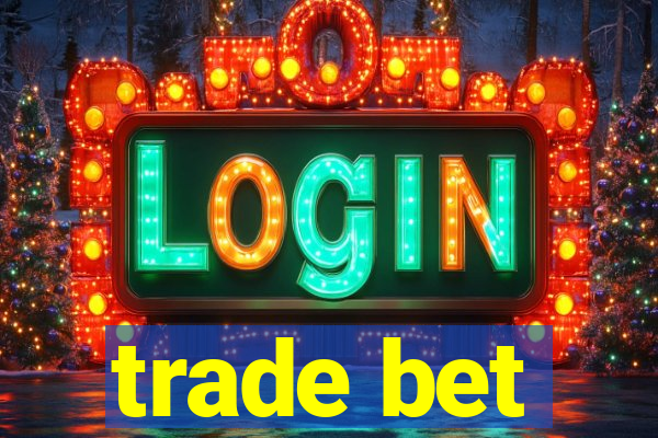 trade bet