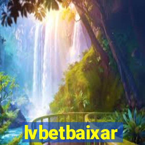 lvbetbaixar