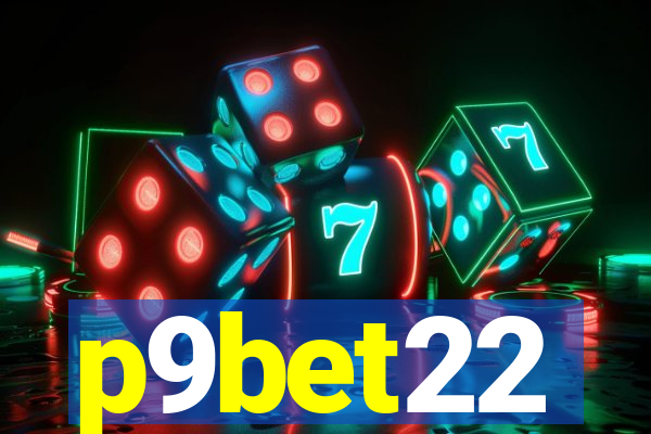 p9bet22