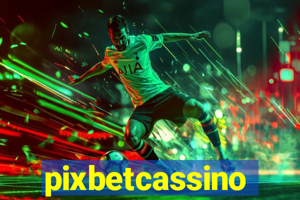 pixbetcassino