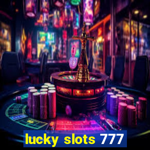 lucky slots 777