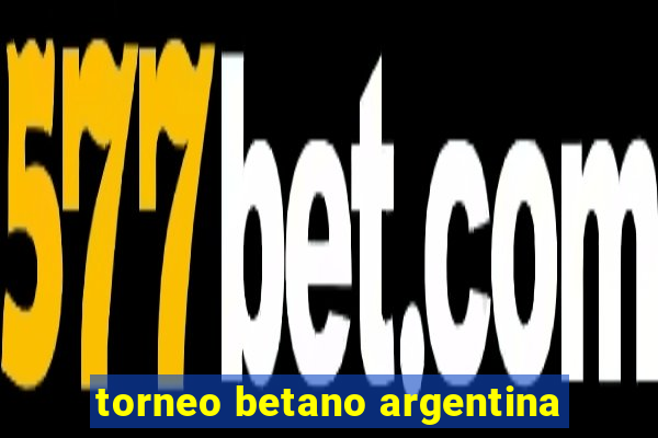 torneo betano argentina