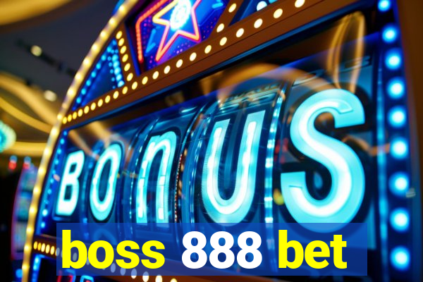 boss 888 bet