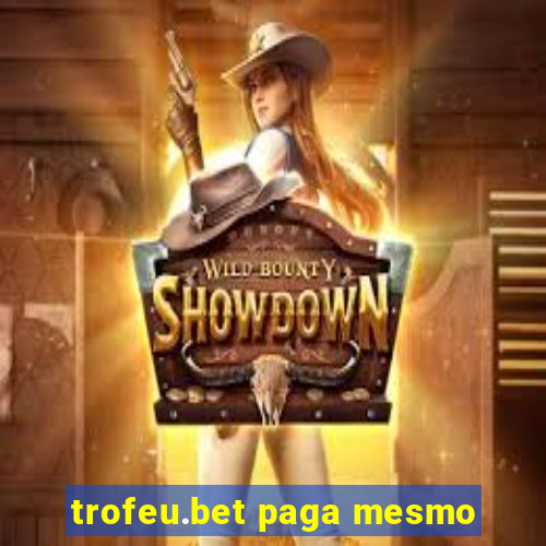 trofeu.bet paga mesmo