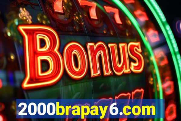 2000brapay6.com