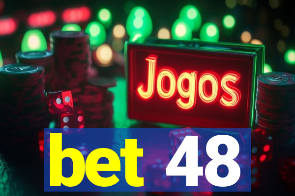 bet 48