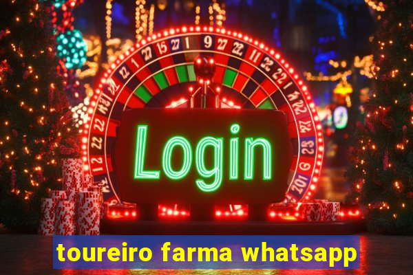 toureiro farma whatsapp