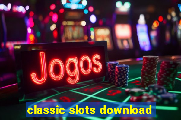 classic slots download