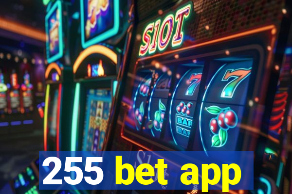 255 bet app