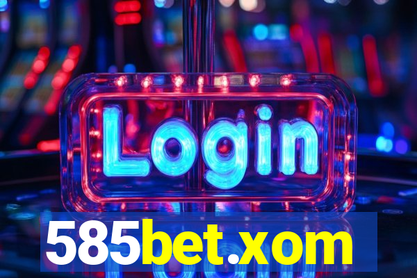 585bet.xom