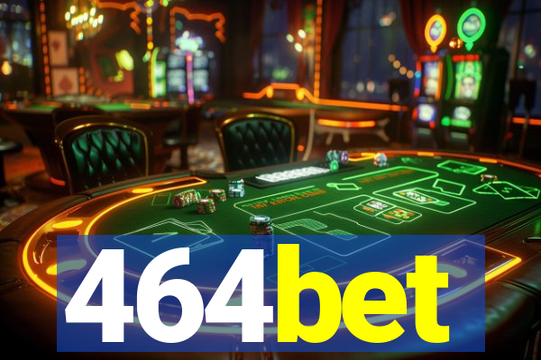 464bet