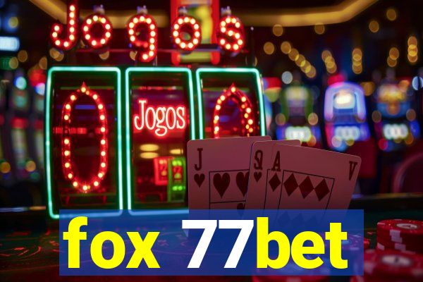 fox 77bet