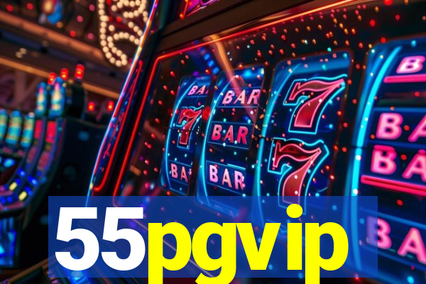 55pgvip