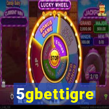 5gbettigre