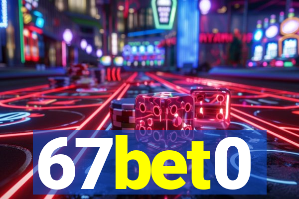 67bet0