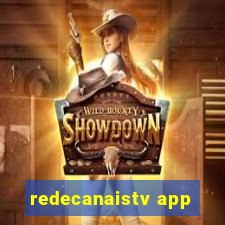 redecanaistv app