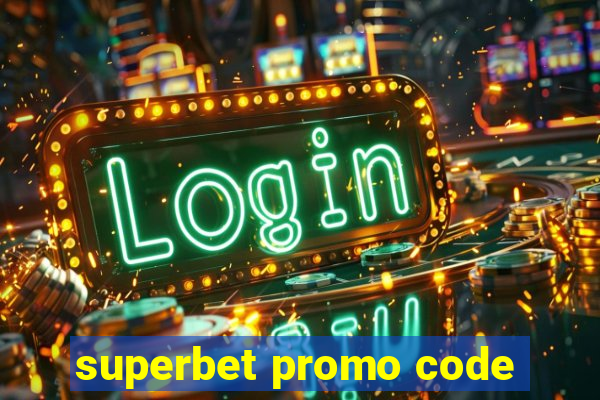 superbet promo code