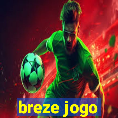 breze jogo