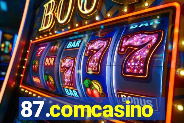 87.comcasino