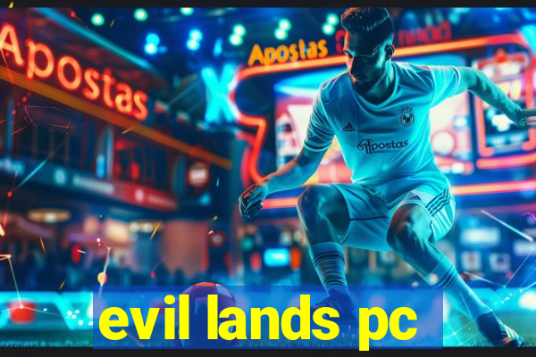 evil lands pc