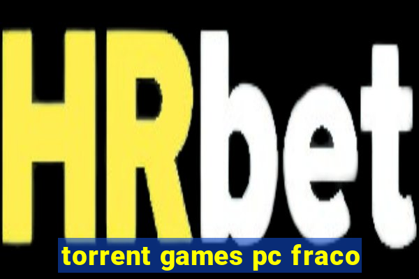 torrent games pc fraco